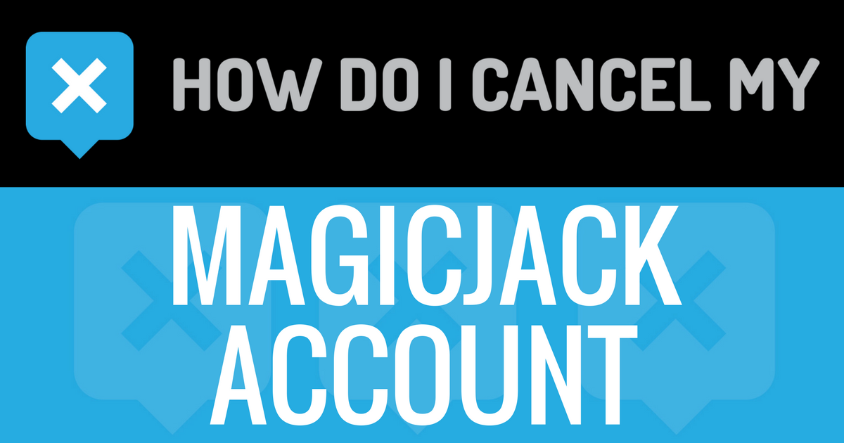 How do I Cancel my MagicJack Account?