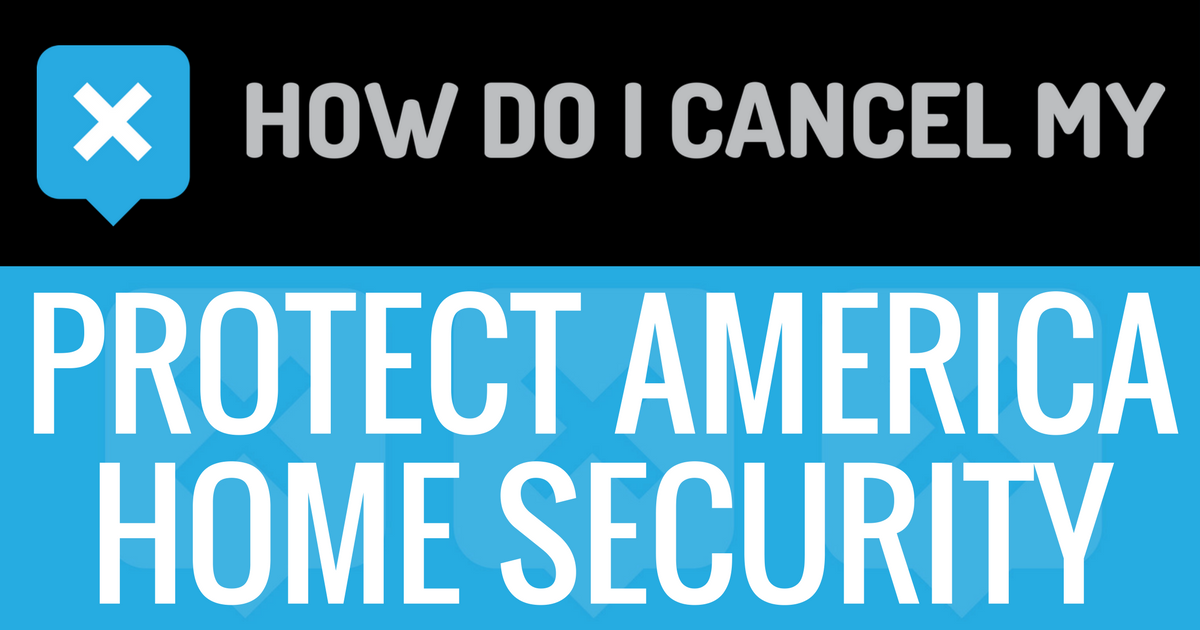 How do I cancel my Protect America Home Security account