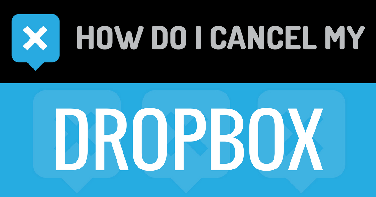 How Do I Cancel My Dropbox Easily