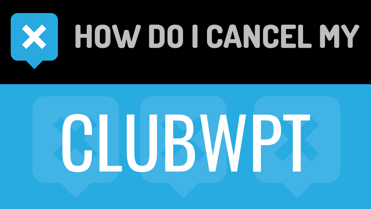 How Do I Cancel My ClubWPT