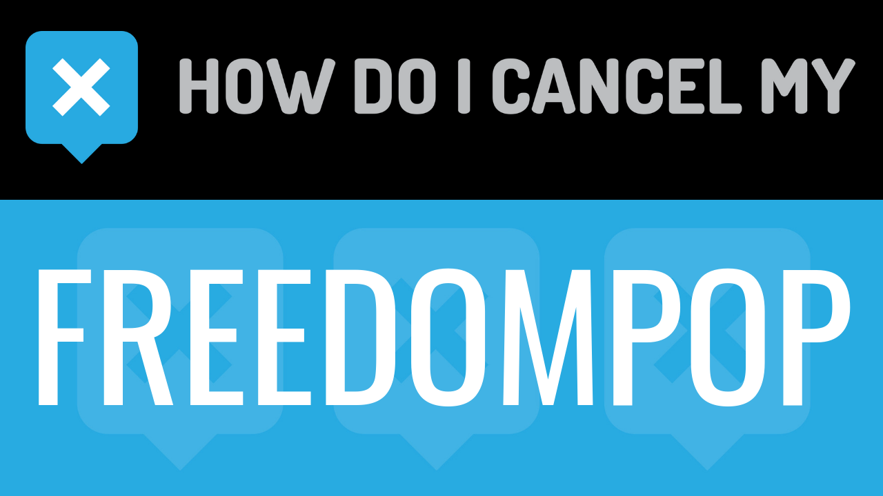 How Do I Cancel My FreedomPop