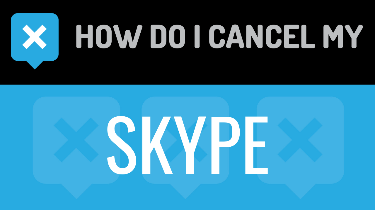How Do I Cancel My Skype