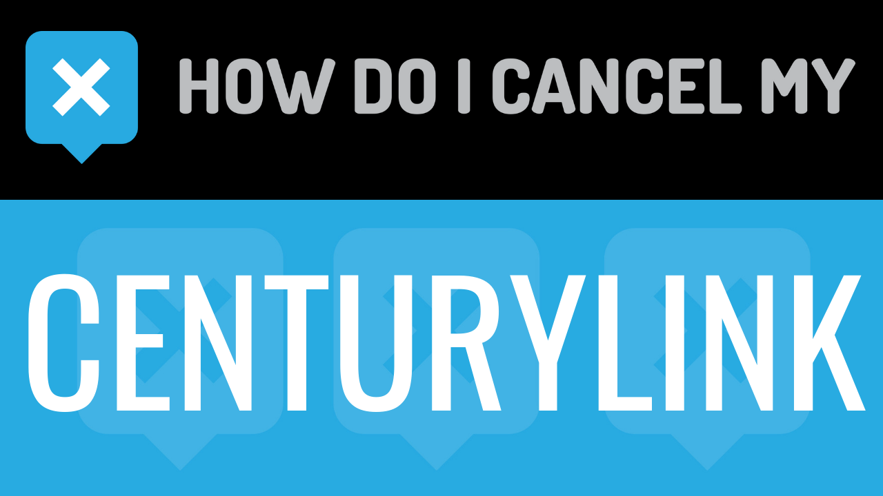 How Do I Cancel My CenturyLink