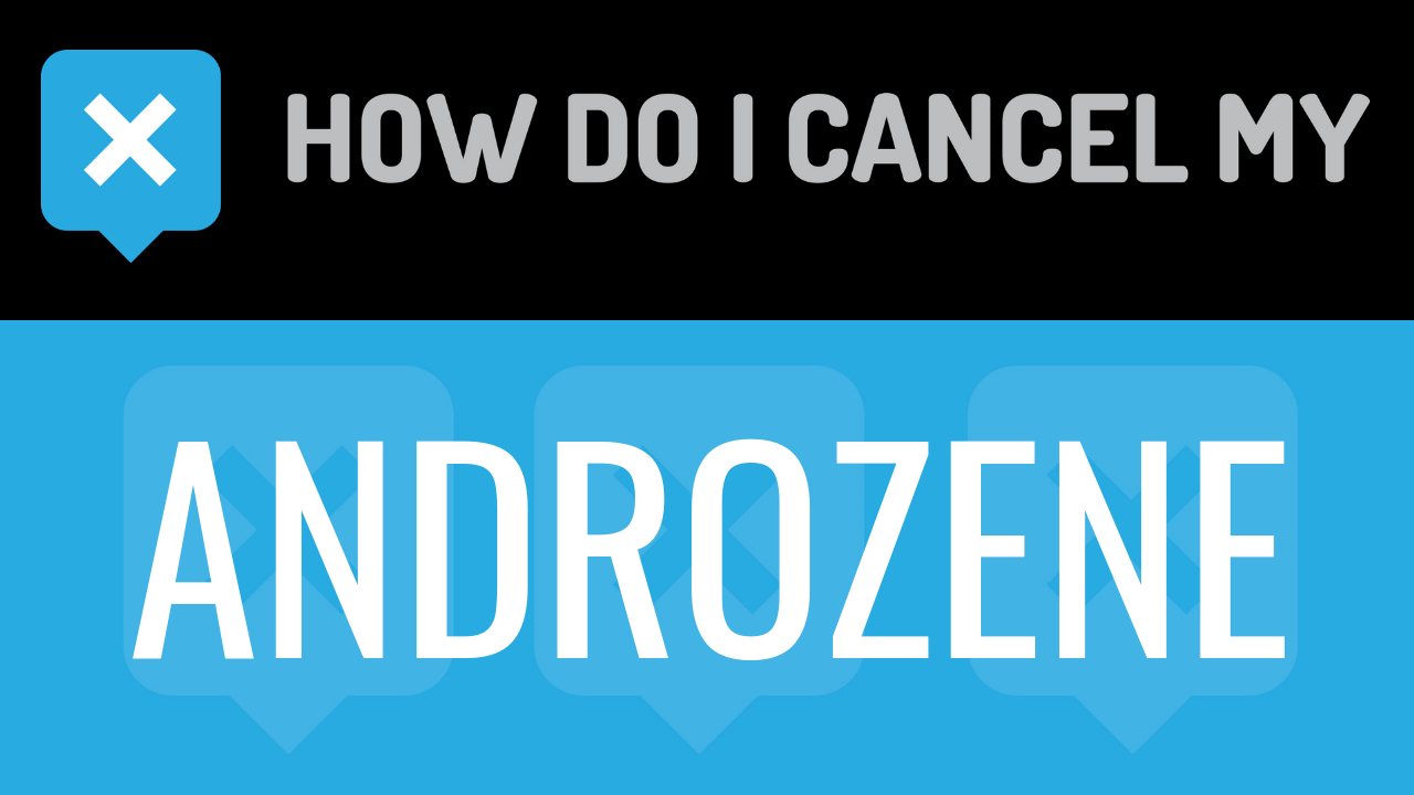 How Do I Cancel My Androzene