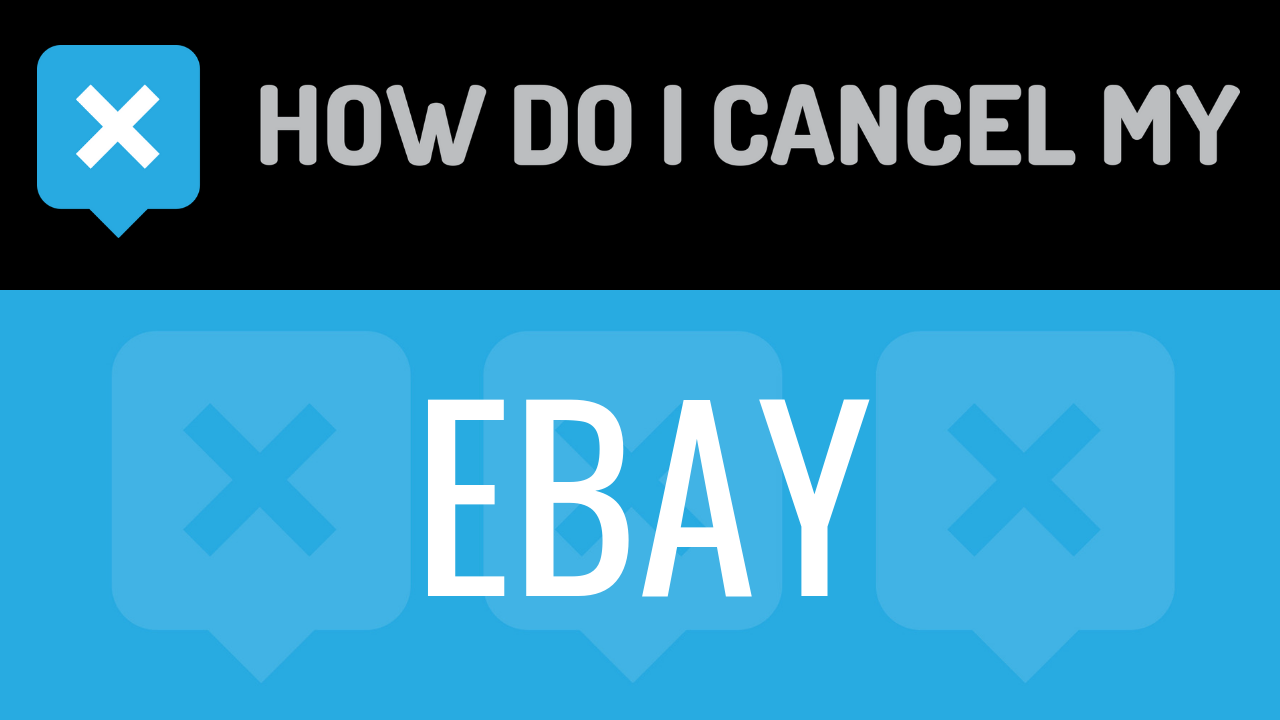 How Do I Cancel My eBay