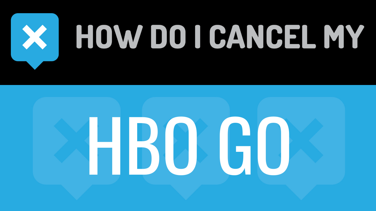 How Do I Cancel My HBO Go