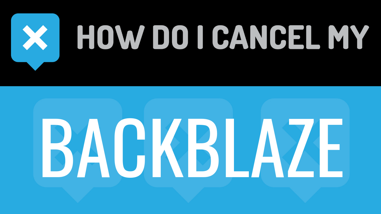 How Do I Cancel My BlackBlaze
