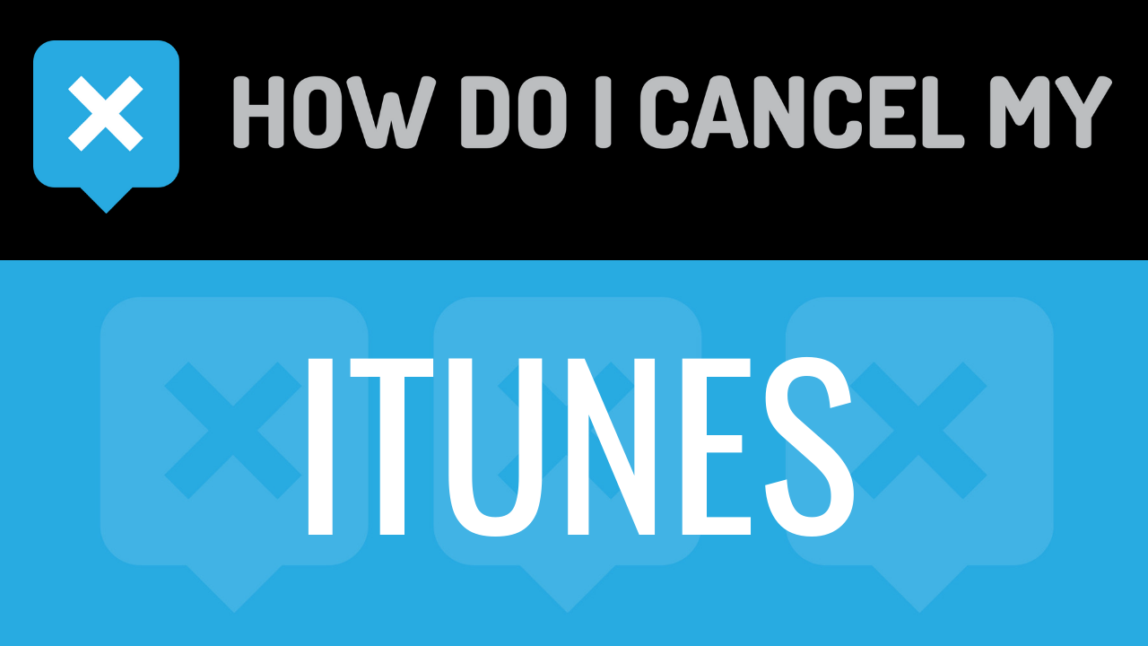 How Do I Cancel My iTunes