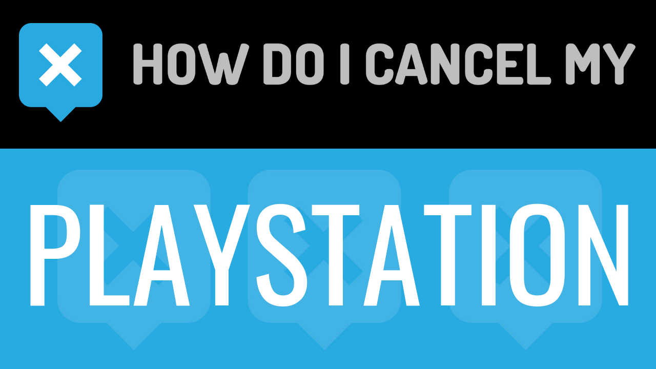 How Do I Cancel My PlayStation