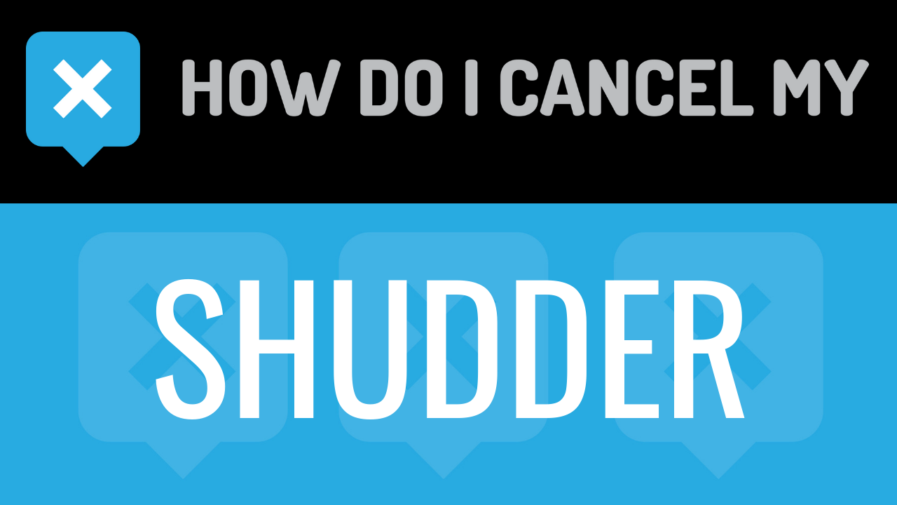 How Do I Cancel My Shudder