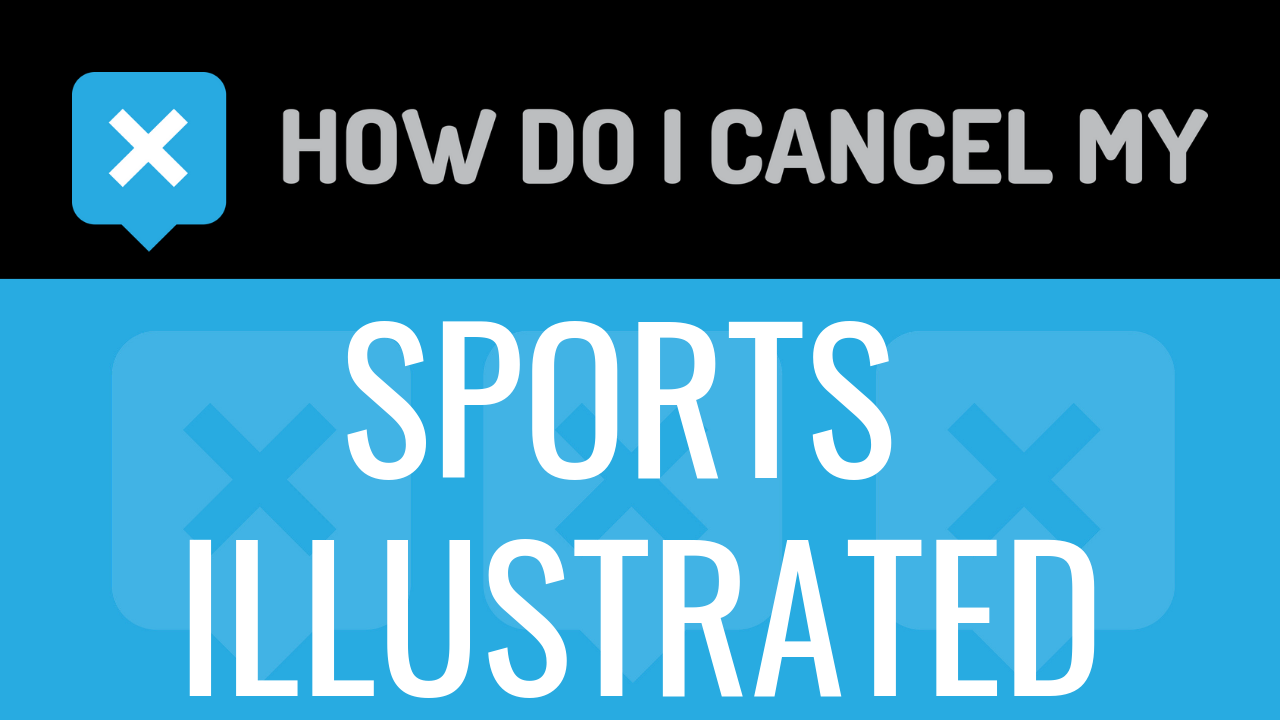 How Do I Cancel My Sports Illustrated