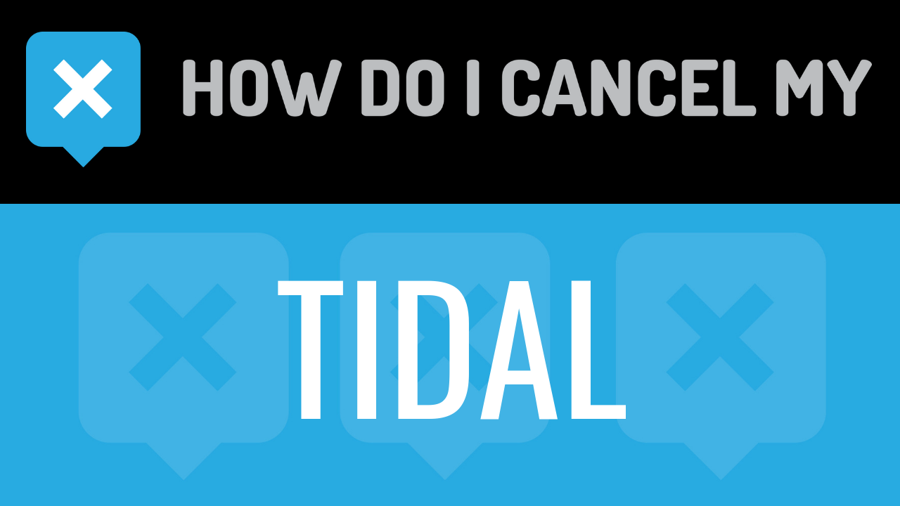 How Do I Cancel My TIDAL