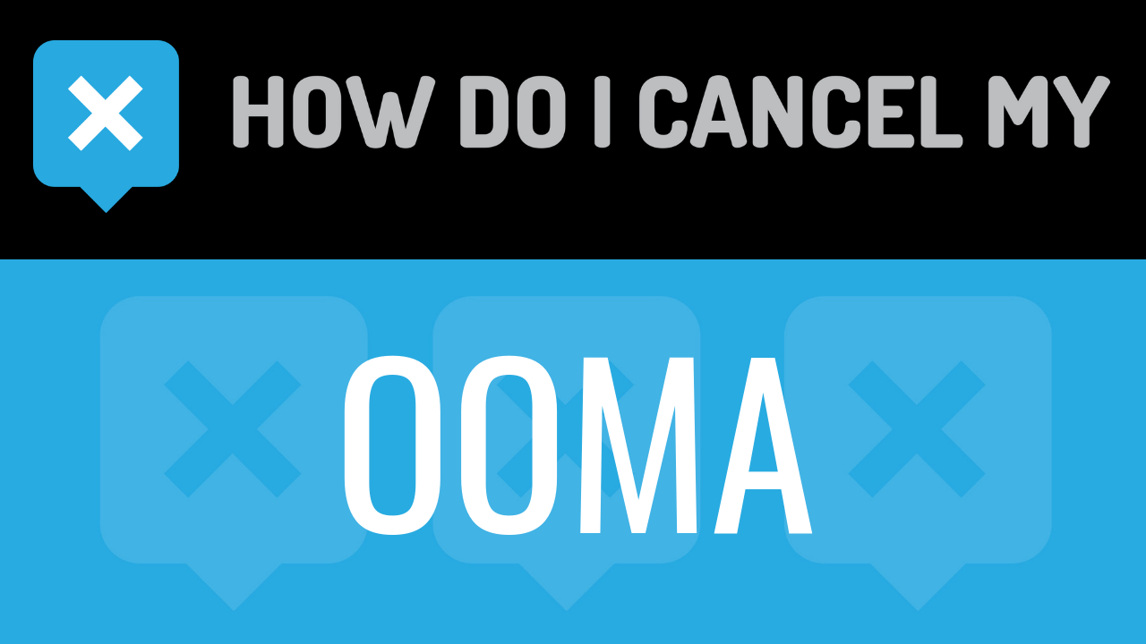 How Do I Cancel My Ooma