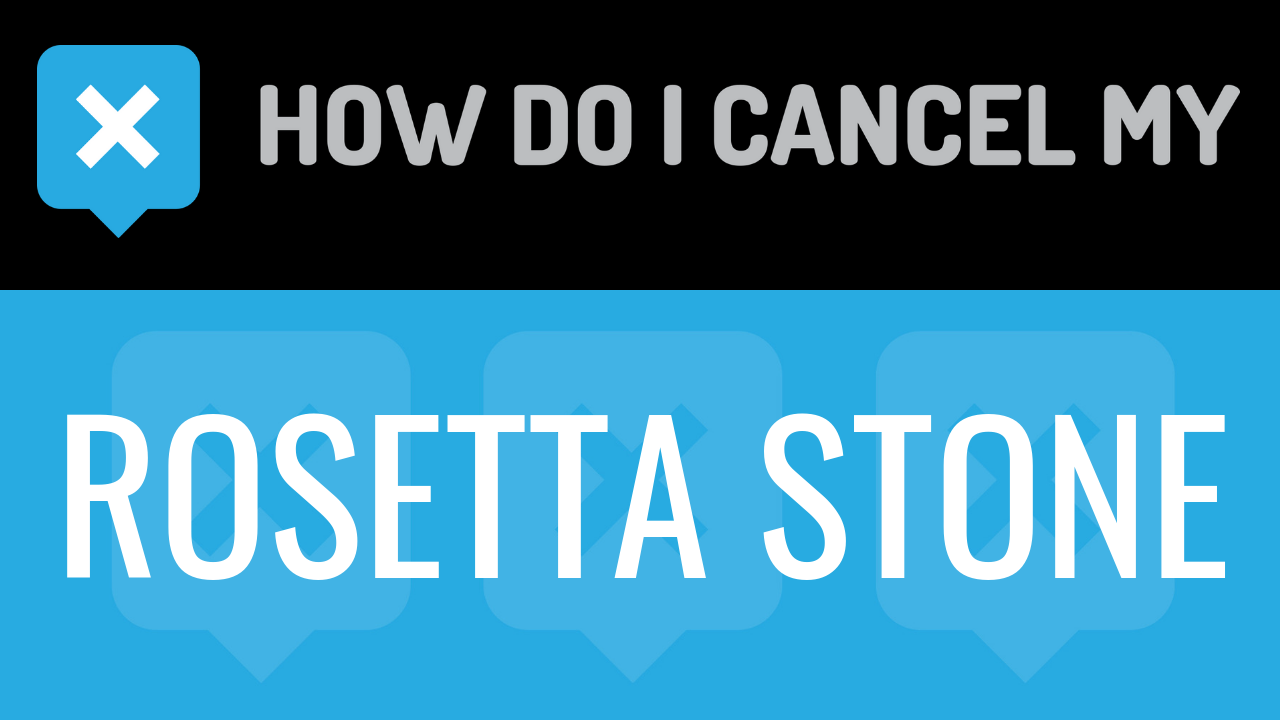 How Do I Cancel My Rosetta Stone