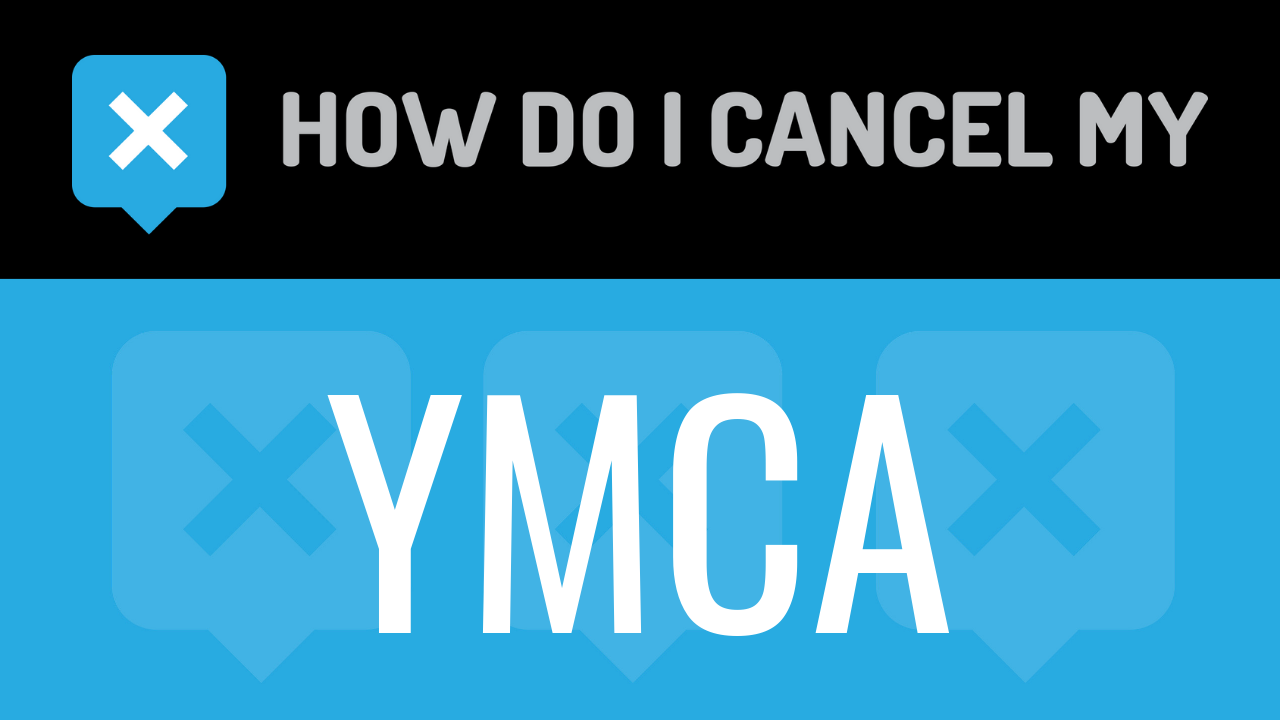 How Do I Cancel My YMCA