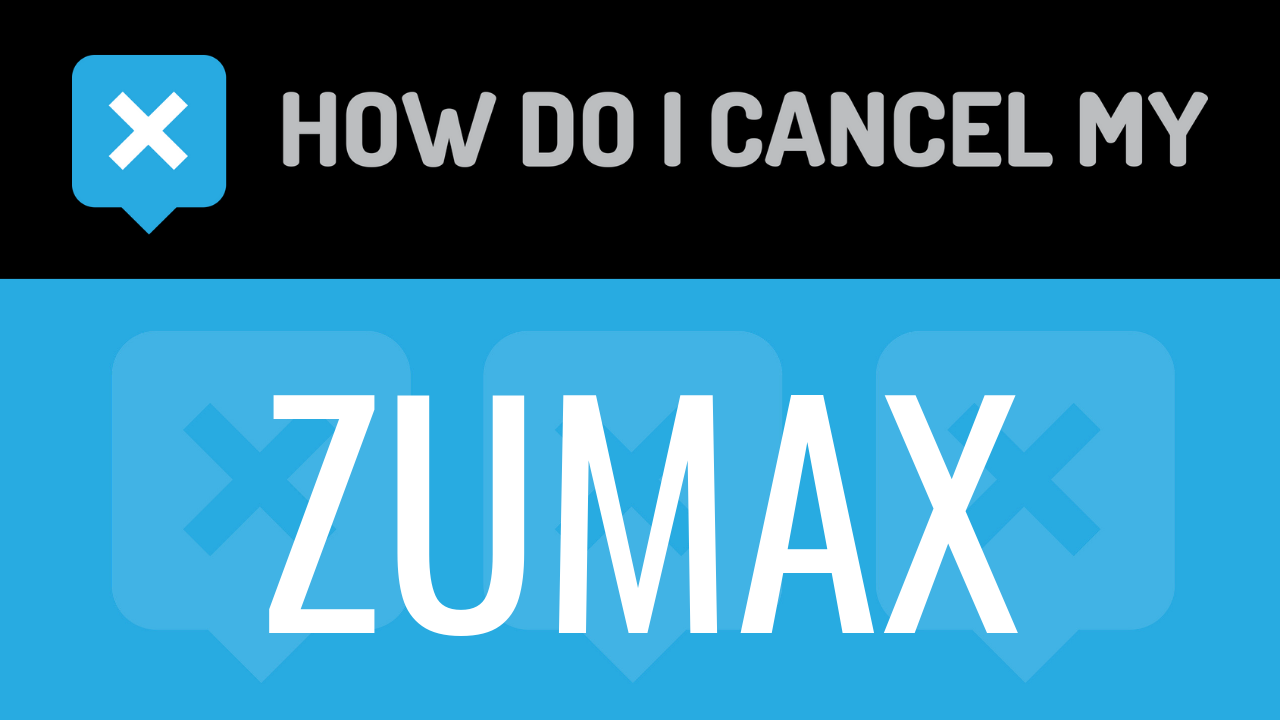 How Do I Cancel My Zumax
