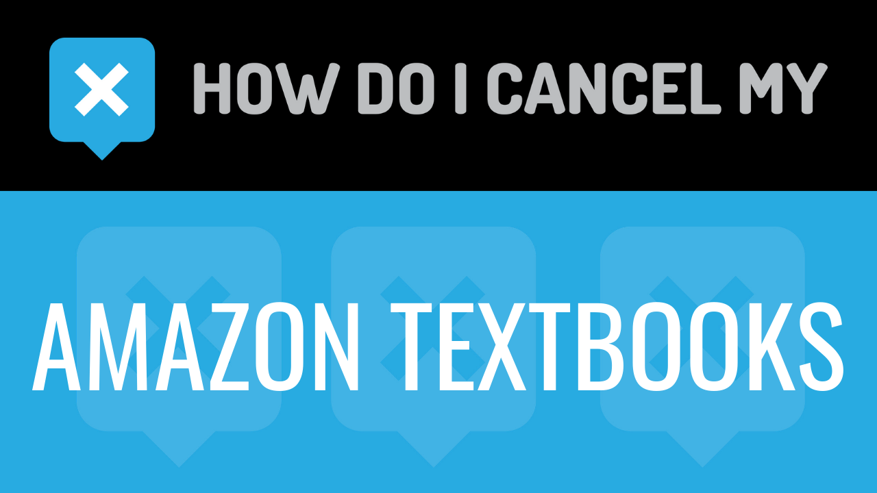 How Do I Cancel My Amazon Textbooks