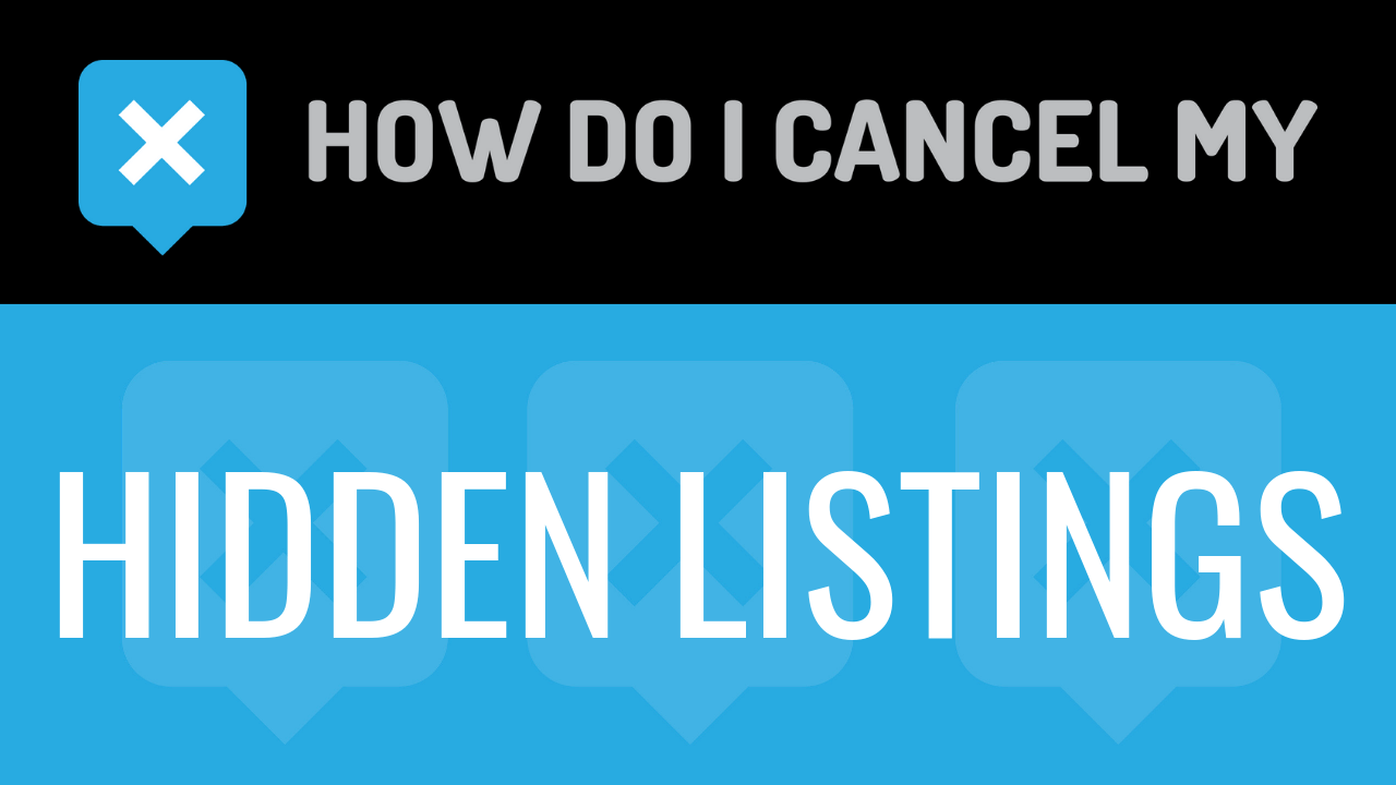 How Do I Cancel My Hidden Listings