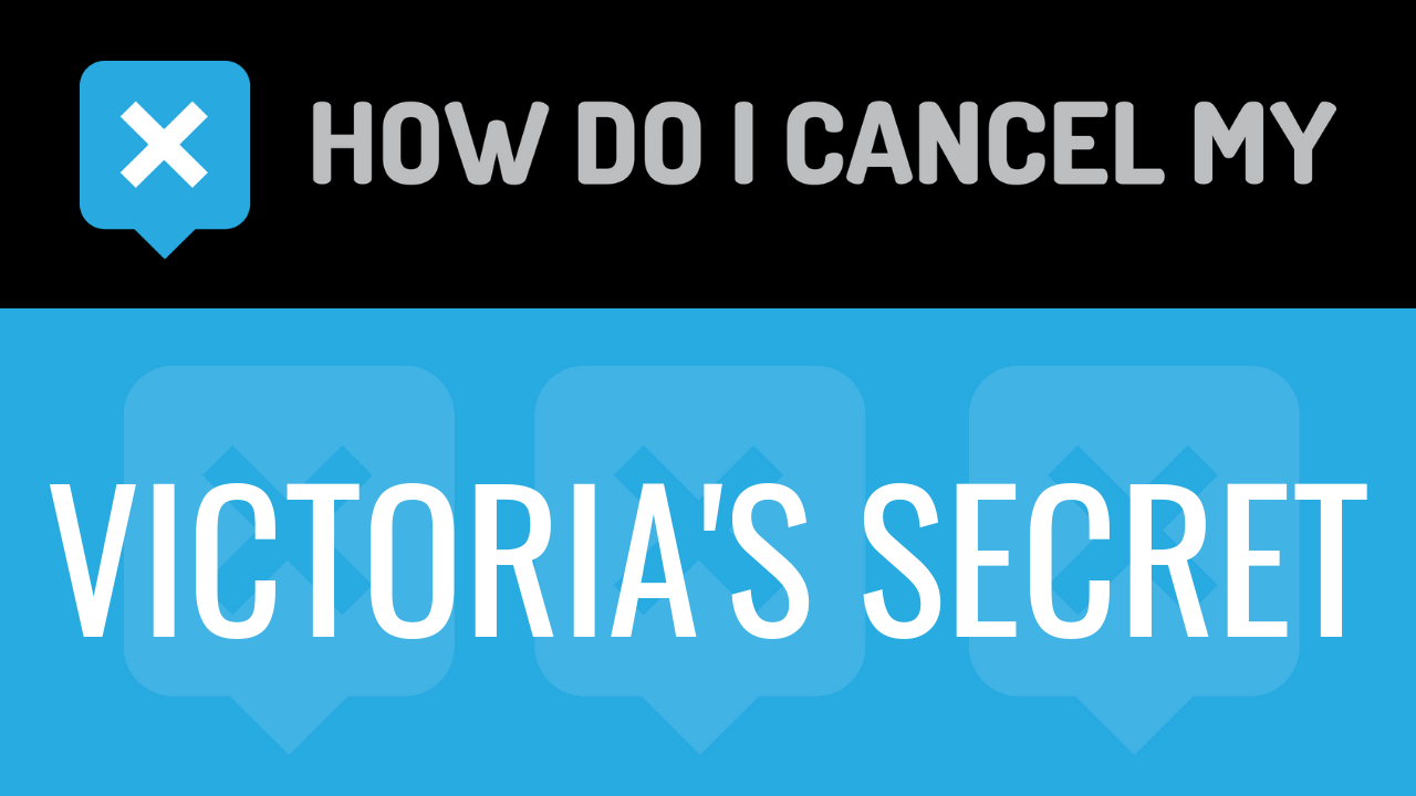 How Do I Cancel My Victoria’s Secret