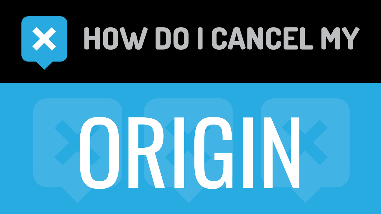 How do I cancel my Origin