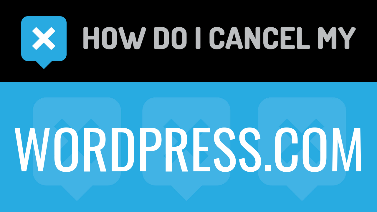 How do I cancel my WordPress.com