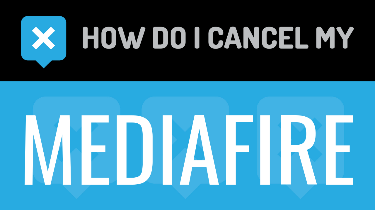 How do I cancel my MediaFire