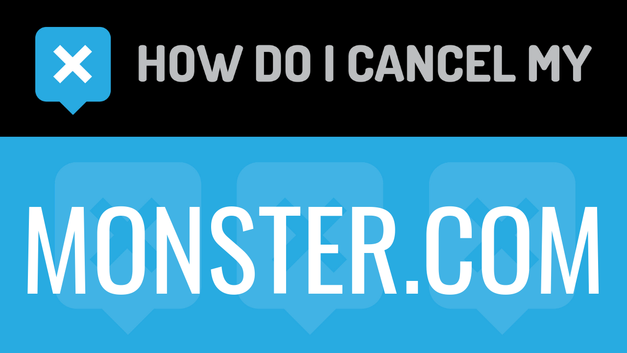 How do I cancel my Monster.com