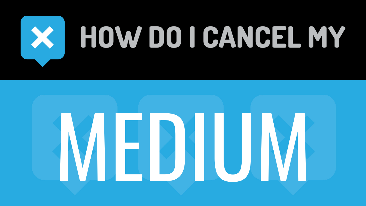How do I cancel my Medium
