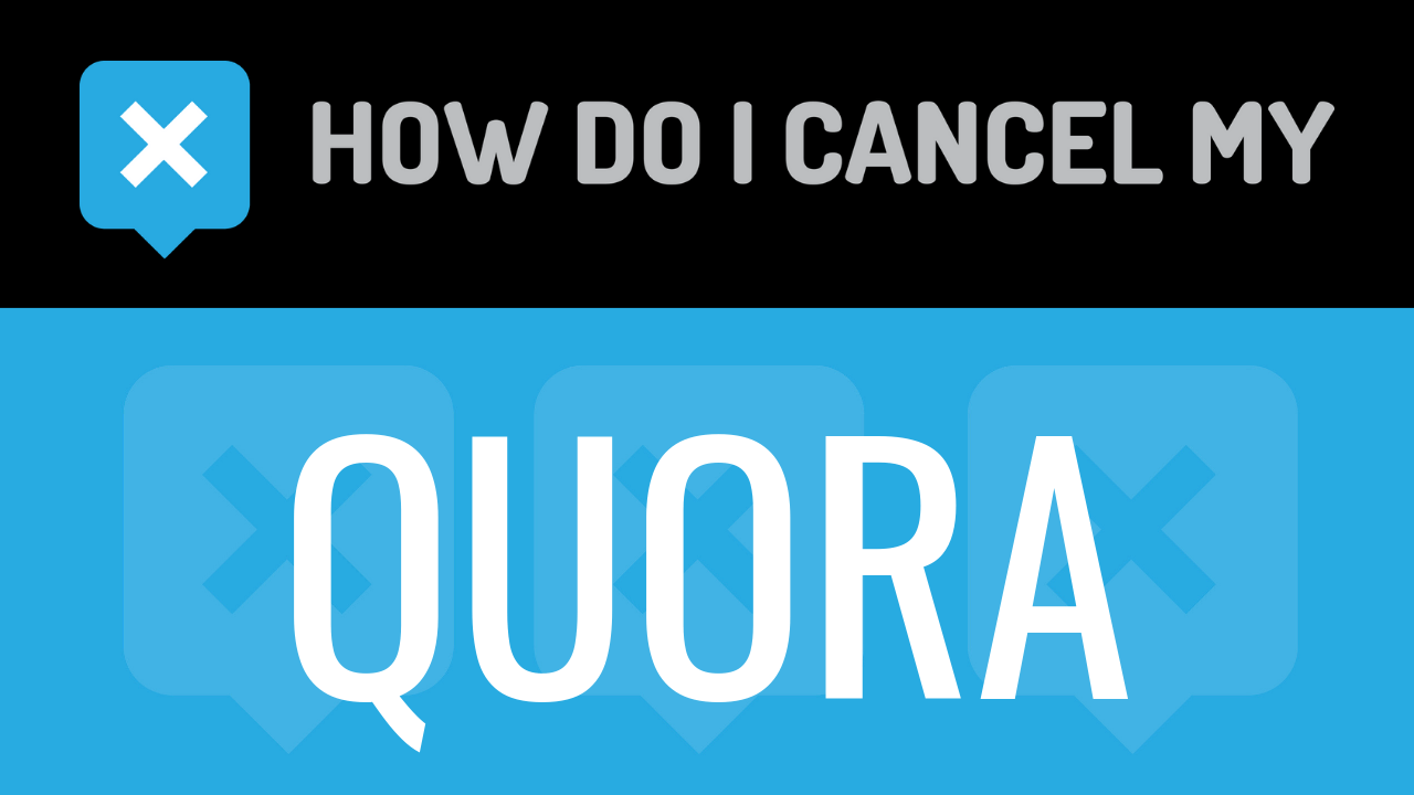 How do I cancel my Quora