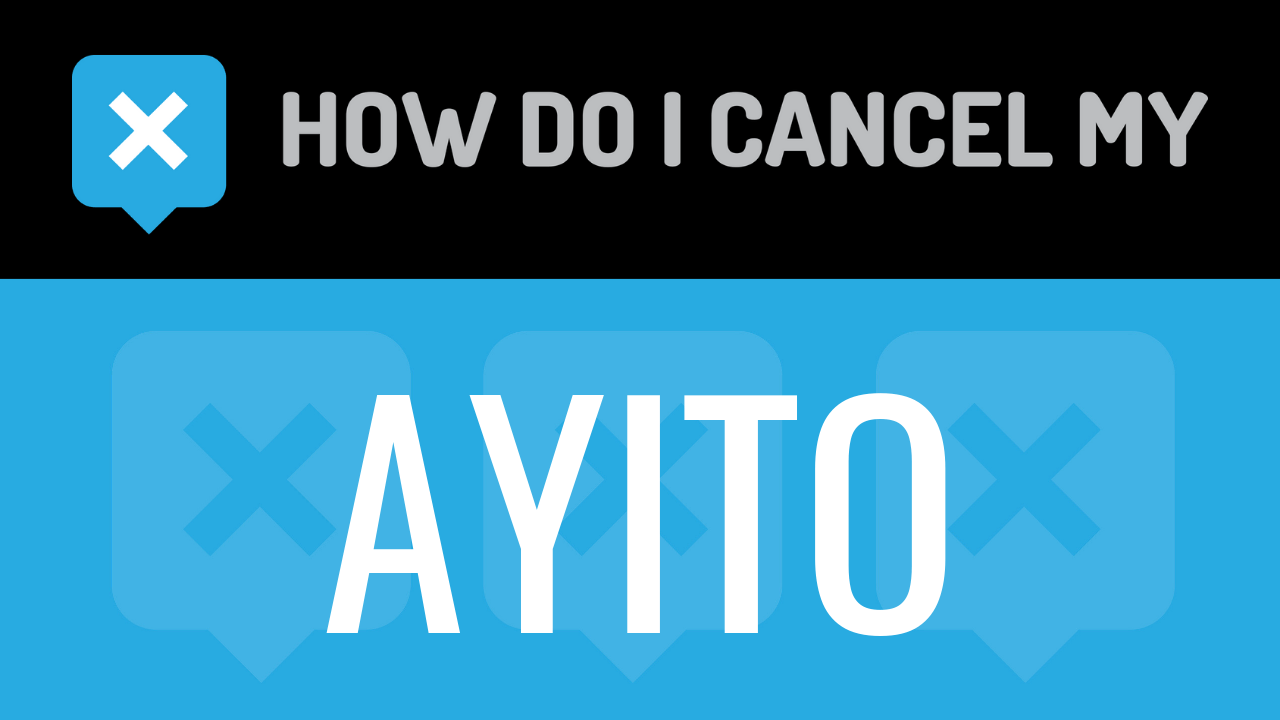 How do I cancel my Ayito