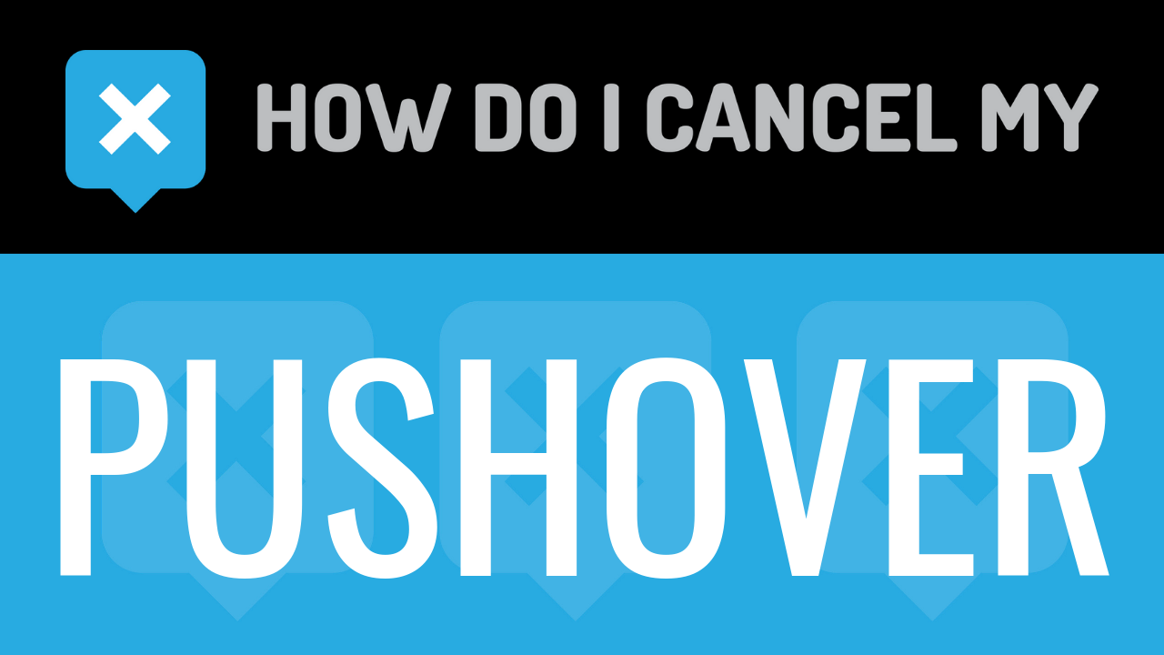 How Do I Cancel My Pushover