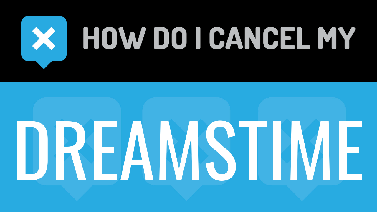 How Do I Cancel My Dreamstime