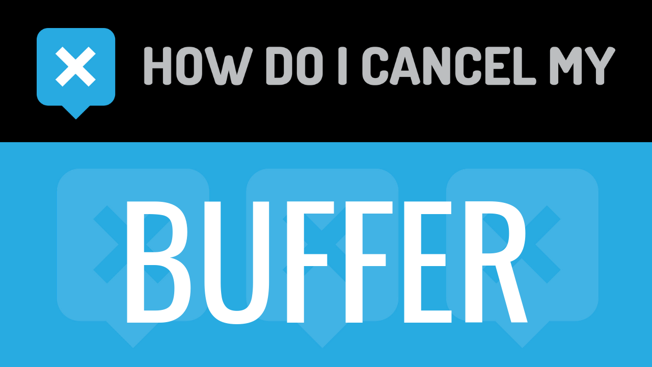 How do I cancel my Buffer
