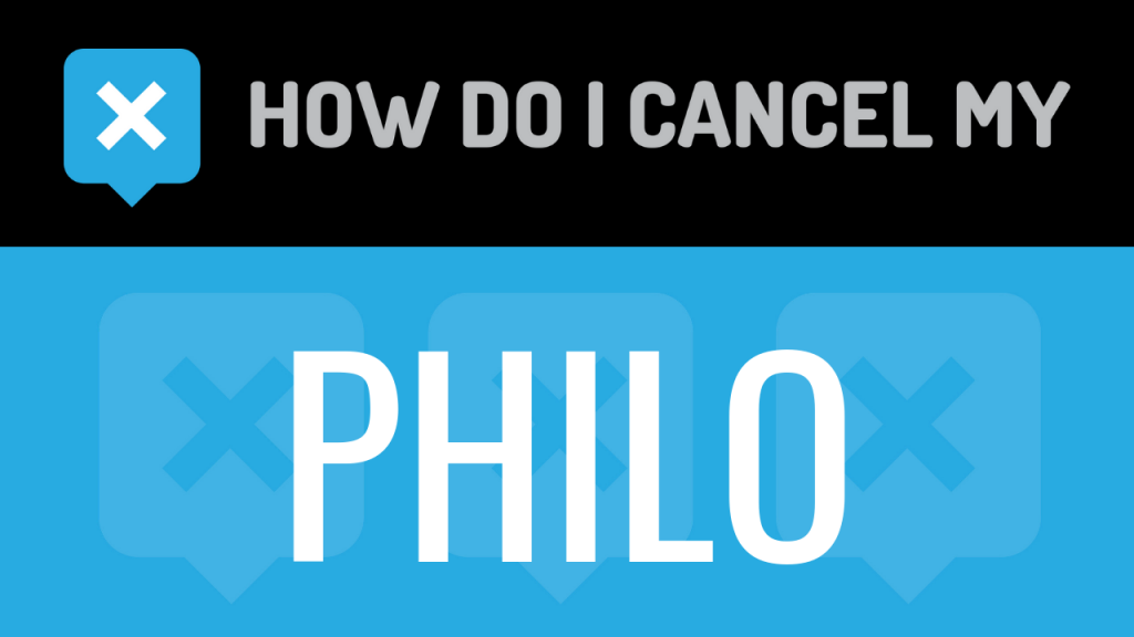 How do I cancel my Philo