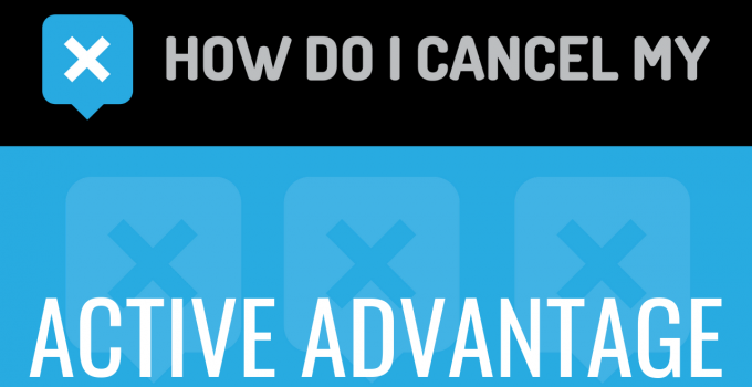 How to cancel my Active Advantage