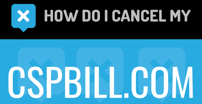 How do I cancel my cspbill.com