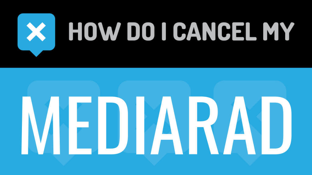 How do I cancel my Mediarad