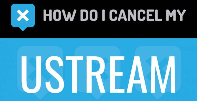 How do I cancel my Ustream