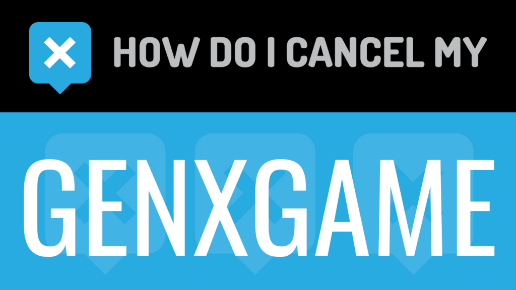 How do I cancel my Genxgame