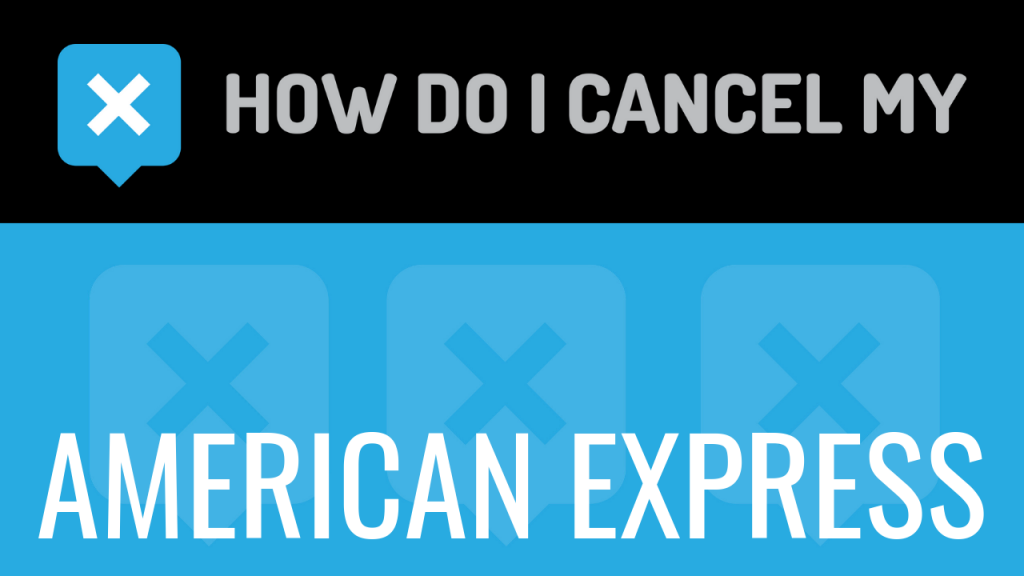 How do I cancel my American Express