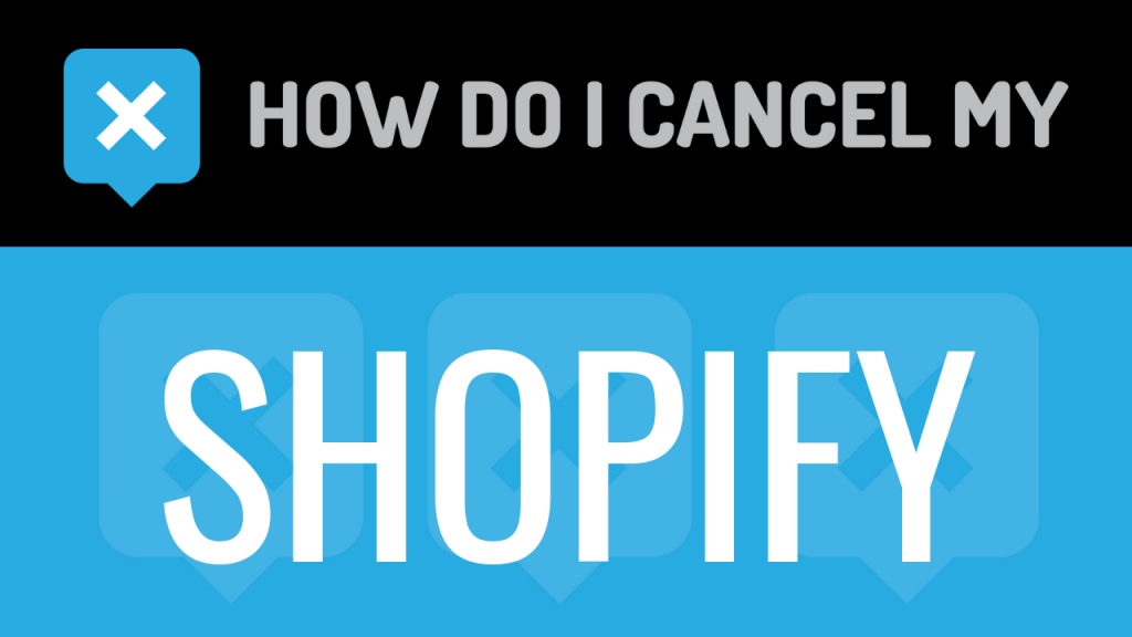 How to cancel my Shopify