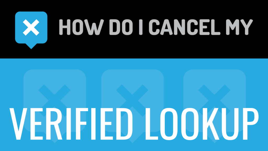 How do I cancel my Verified Lookup
