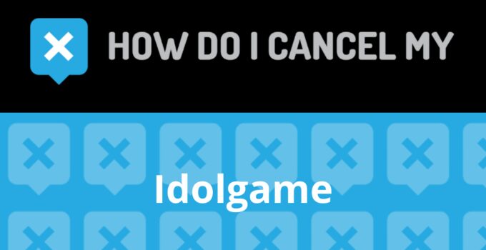 How to Cancel Idolgame