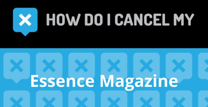 How to Cancel Essence Magazine