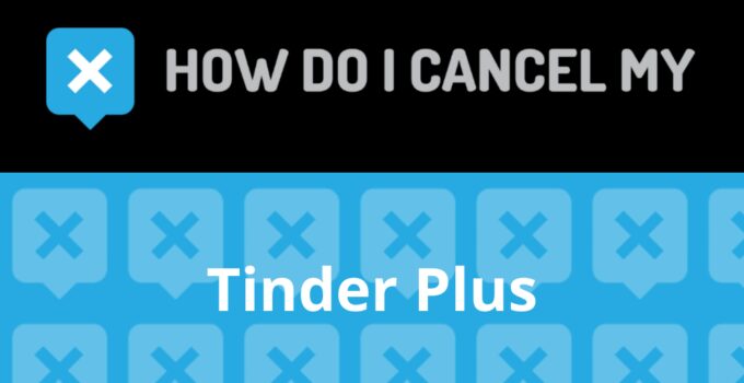 How to Cancel Tinder Plus