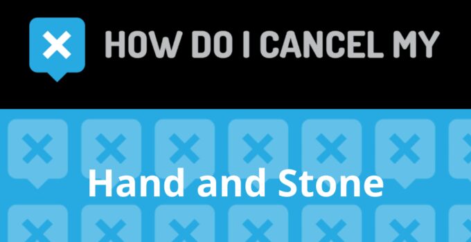 How to Cancel Hand and Stone
