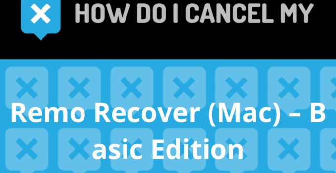 How to Cancel Remo Recover (Mac) – Basic Edition