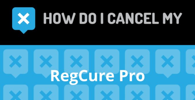 How to Cancel RegCure Pro