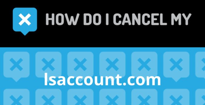 How to Cancel lsaccount.com