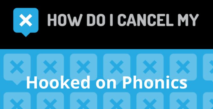 How to Cancel Hooked on Phonics
